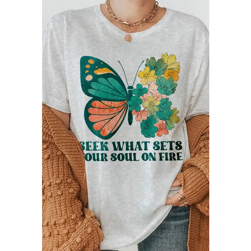 Seek What Sets Your Soul on Fire Graphic Tee Ash Graphic Tee