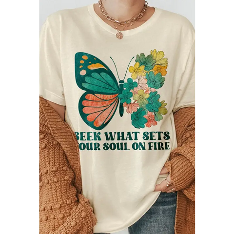 Seek What Sets Your Soul on Fire Graphic Tee Natural Graphic Tee