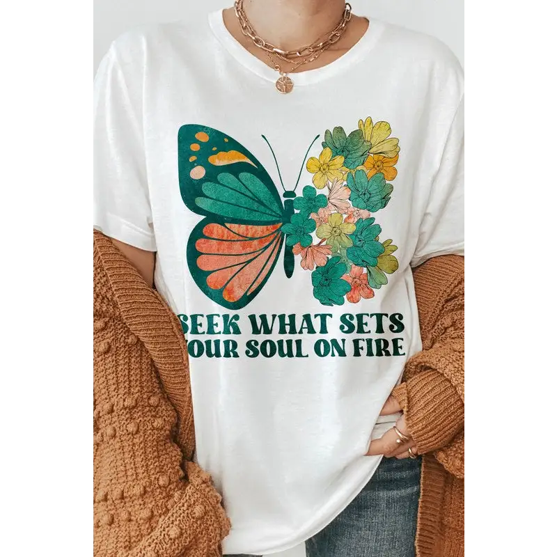 Seek What Sets Your Soul on Fire Graphic Tee White Graphic Tee